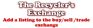 Recycler's World - Add Your Buy/Sell/Trade Listing Now
