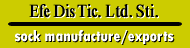 Efe Dis Tic. Ltd. Sti.