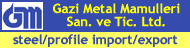 Gazi Metal Mamulleri San. ve Tic. Ltd.