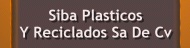 Siba Plasticos Y Reciclados Sa De Cv