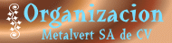 Organizacion Metalvert SA de CV -8-