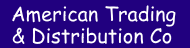 American Trading And Distribution Company