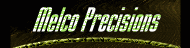 Melco Precisions