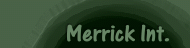 Merrick Int.