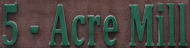 5Acre Mill -1-