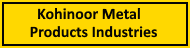 Kohinoor Metal Product Industries