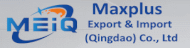 Maxplus Export &  Import (Qingdao) Co., Ltd