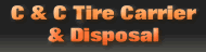 C & C Tire Carrier & Disposal