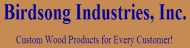 Birdsong Industries, Inc.
