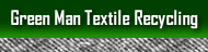 Green Man Textile Recycling