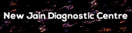 New Jain Diagnostic Centre