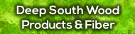 Deep South Wood Products & Fiber