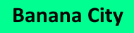 Banana City -1-