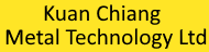 Kuan Chiang Metal Technology Ltd