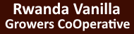 Rwanda Vanilla Growers CoOperative