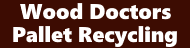 Wood Doctors Pallet Recycling