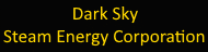 Dark Sky Steam Energy Corporation -1-