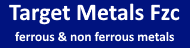 Target Metals Fzc