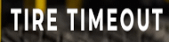 Tire Timeout