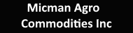 Micman Agro Commodities Inc.