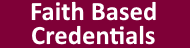 Faith Based Credentials