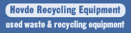 Hovde Recycling Equipment