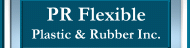 PR Flexible Plastic & Rubber Inc.