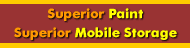 Superior Paint/Superior Mobile Storage