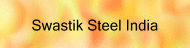 Swastik Steel India