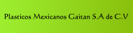 Plasticos Mexicanos Gaitan S.A de C.V -4-