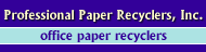 Professional Paper Recyclers, Inc. -7-