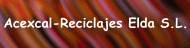 Acexcal-Reciclajes Elda S.L. -1-
