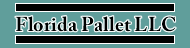Florida Pallet LLC -1-