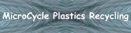 MicroCycle Plastics Recycling