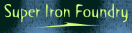Super Iron Foundry