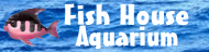Fish House Aquarium