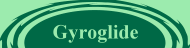 Gyroglide