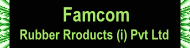 Famcom Rubber Rroducts (i) pvt ltd