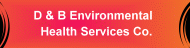 D & B Environmental Health Services Co.
