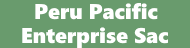 Peru Pacific Enterprise Sac