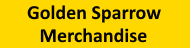 Golden Sparrow Merchandise