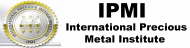 IPMI - International Precious Metals Institute