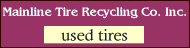 Mainline Tire Recycling Co., Inc. 