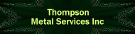 Thompson Metal Services Inc -1-